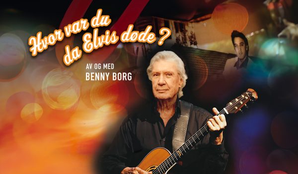 Hvor var du når Elvis døde Benny Borg